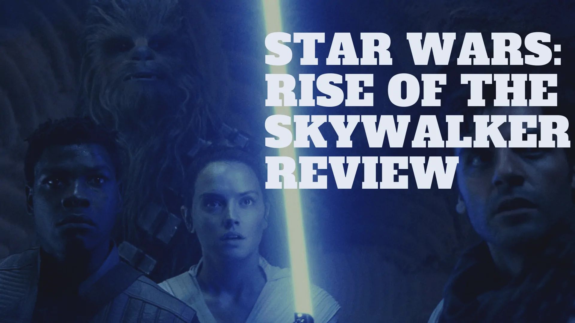 Dudefluencer: Star Wars: Rise of the Skywalker Review