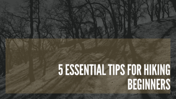 Dudefluencer: 5 Essential Hiking Tips for Beginners