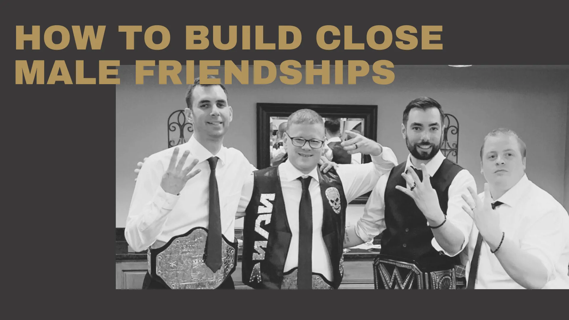 Dudefluencer: Build Close Male Friendships