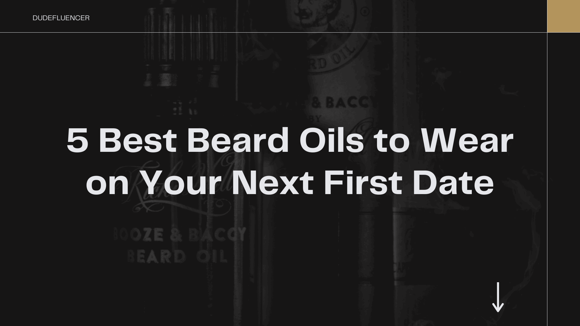 Dudefluencer: Best Beard Oils